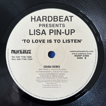Load image into Gallery viewer, Lisa Pin-Up - To Love Is To Listen - 12” Vinyl Single - 2000 Hard House - EX