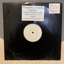 Load image into Gallery viewer, Kam-Pain - I Believe - 12” Vinyl Single - 2003 Hard House White Label - EX