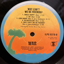 Load image into Gallery viewer, WAR - Why Can’t We Be Friends? - Vinyl LP - 1st UK Press - lLPS9378 - Vg+/Vg+