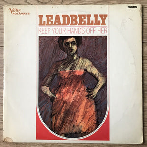 Leadbelly - Keep Your Hands Off Her (LP, Album) Mono VG+/VG 1966 Blues Verve