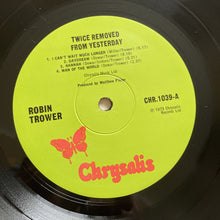 Load image into Gallery viewer, ROBIN TROWER - TWICE REMOVED FROM YESTERDAY UK 1ST PRESS 1973 VINYL LP EX/EX