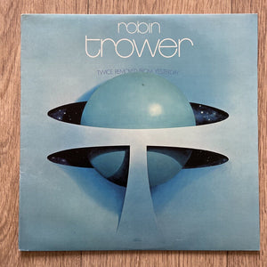 ROBIN TROWER - TWICE REMOVED FROM YESTERDAY UK 1ST PRESS 1973 VINYL LP EX/EX