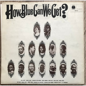 VARIOUS ARTISTS How Blue Can We Get 1970 UK BLUE HORIZON 2xLP EX+/VG+ booklet.